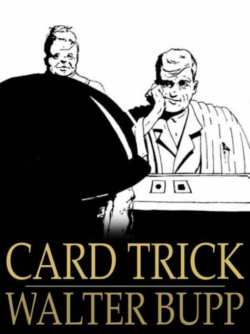 Title details for Card Trick by Walter Bupp - Wait list